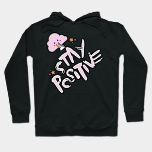 stay positive Hoodie